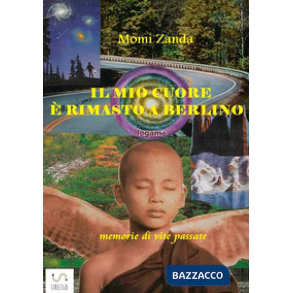 Mio cuore è rimasto a Berlino (Il)