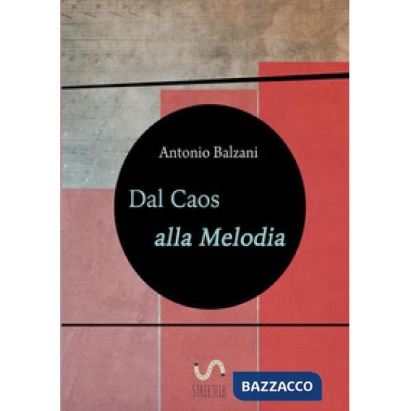 Dal caos alla melodia