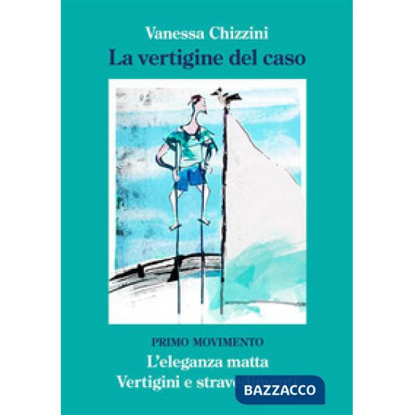 Vertigine del caso (La)