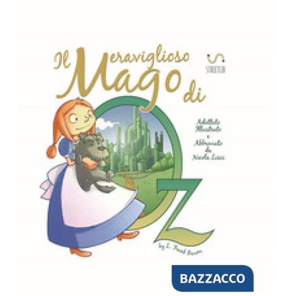 Meraviglioso mago di Oz da L. Frank Baum. Ediz. illustrata (Il)