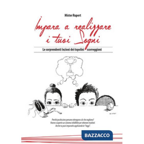 Impara a realizzare i tuoi sogni