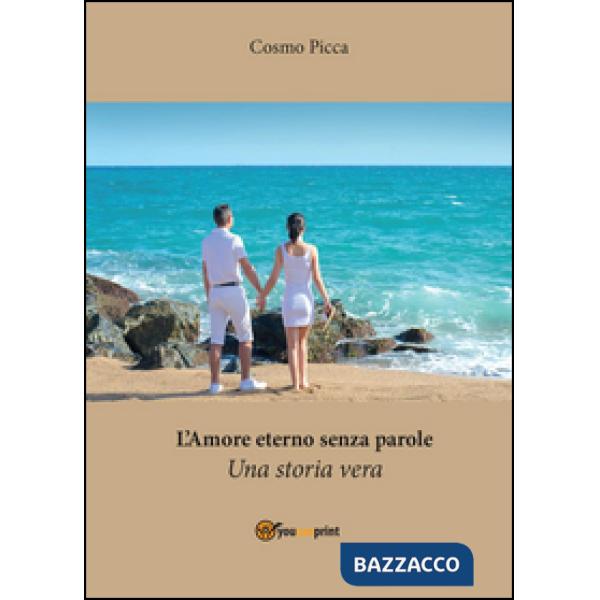 Amore eterno senza parole.Una storia vera (L')
