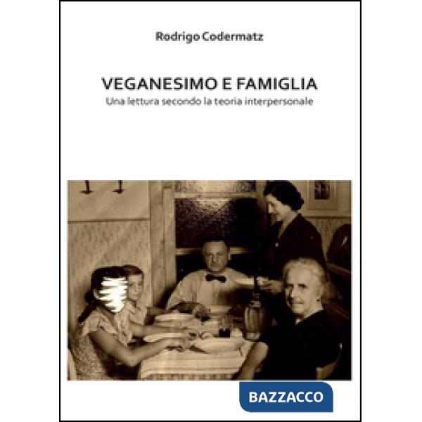 Veganesimo e famiglia. Una lettura secondo la teoria interpersonale
