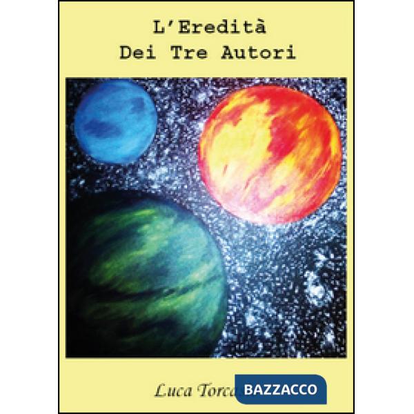 Eredità dei tre autori (L')