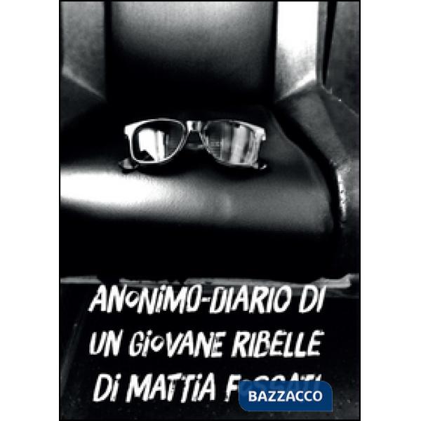 Anonimo. Diario di un giovane ribelle