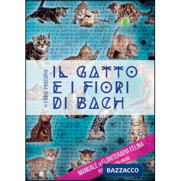 Gatto e i fiori di Bach (Il)