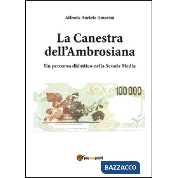 «Canestra dell'Ambrosiana». Un percorso didattico nella scuola media (La)