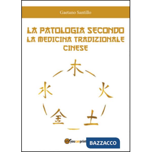 Patologia secondo la medicina tradizionale cinese (La)