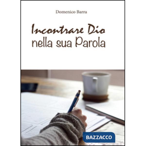 Incontrare Dio nella sua Parola