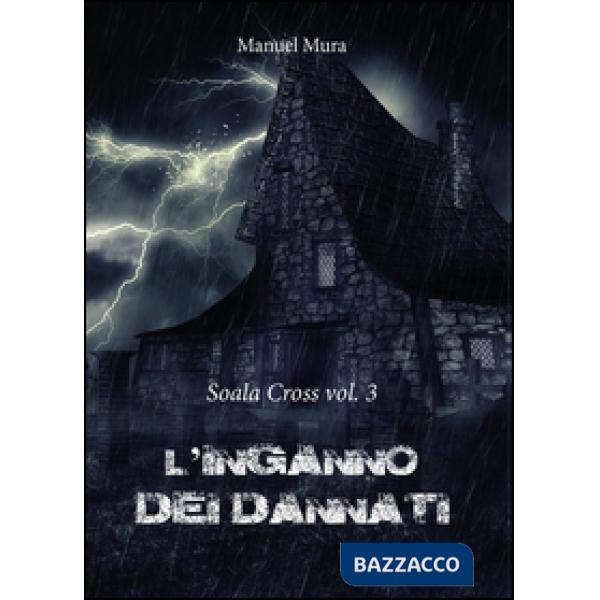 Inganno dei dannati. Soala Cross (L')