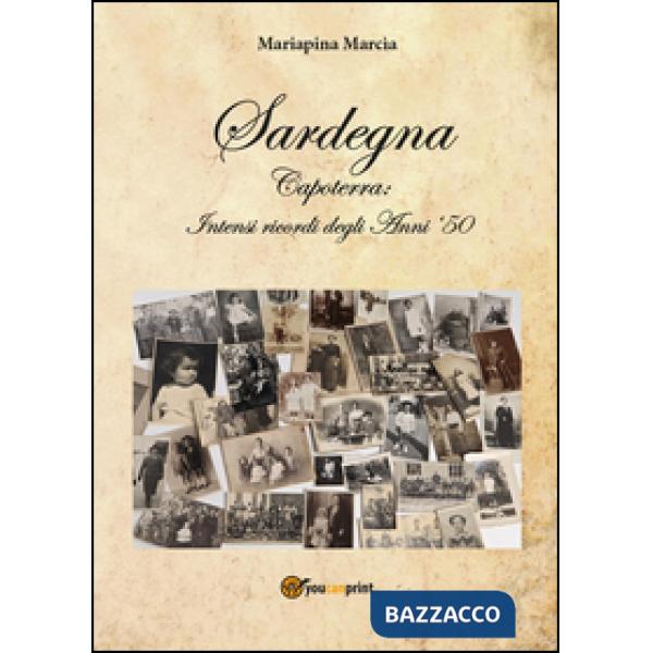 Sardegna. Capoterra: intensi ricordi degli anni '50