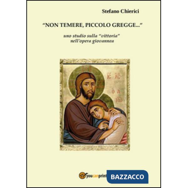 Non temere piccolo gregge. Uno studio sulla "vittoria" nell'opera gio vannea