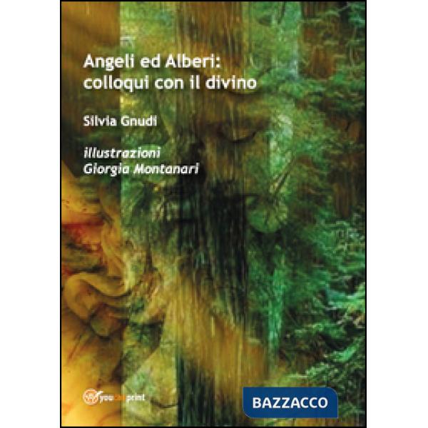 Angeli ed Alberi: colloqui con il divino
