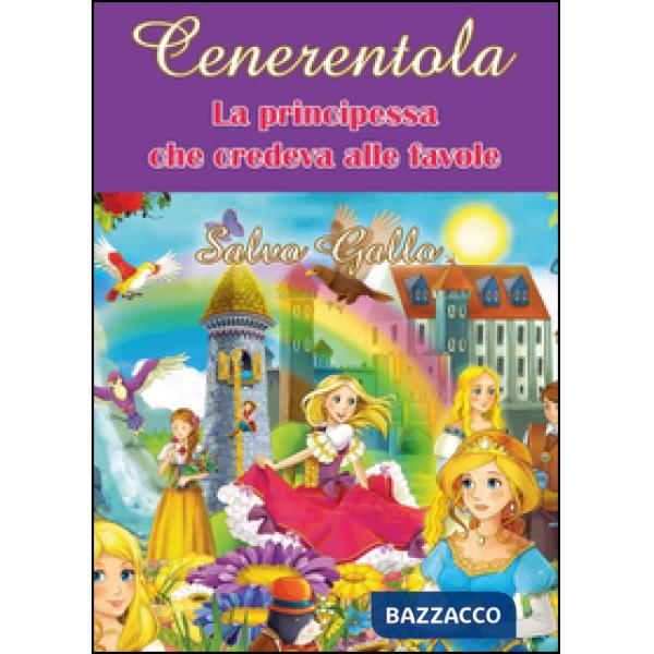 Cenerentola. La principessa che credeva alle favole