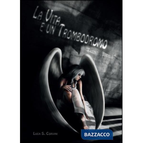 Vita è un trombodromo (La)