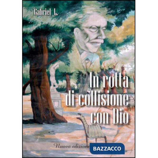 In rotta di collisione con Dio