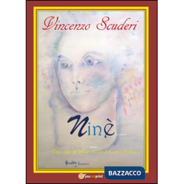 Ninè - ovvero - tutta colpa del sole matto d'agosto siciliano