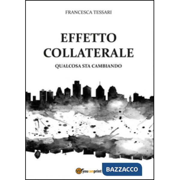 Effetto collaterale. Qualcosa sta cambiando