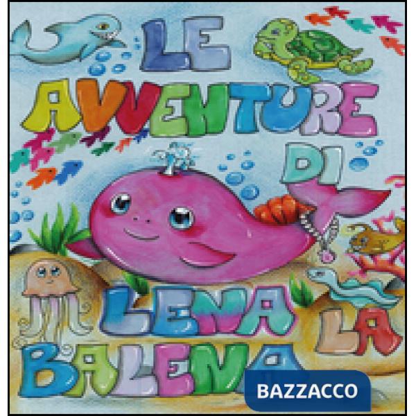 Avventure di Lena la balena (Le)