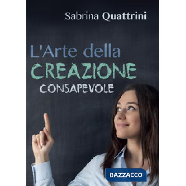 Arte della creazione consapevole (L')