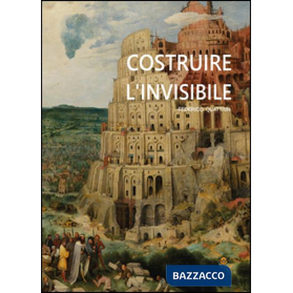 Costruire l'invisibile