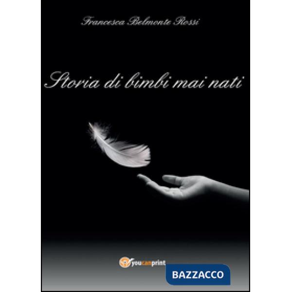 Storia di bimbi mai nati