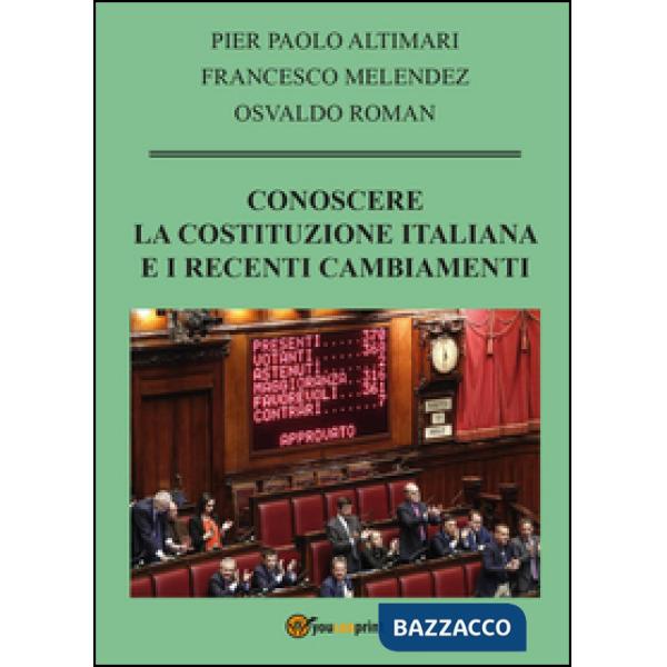 Conoscere la Costituzione italiana e i recenti cambiamenti