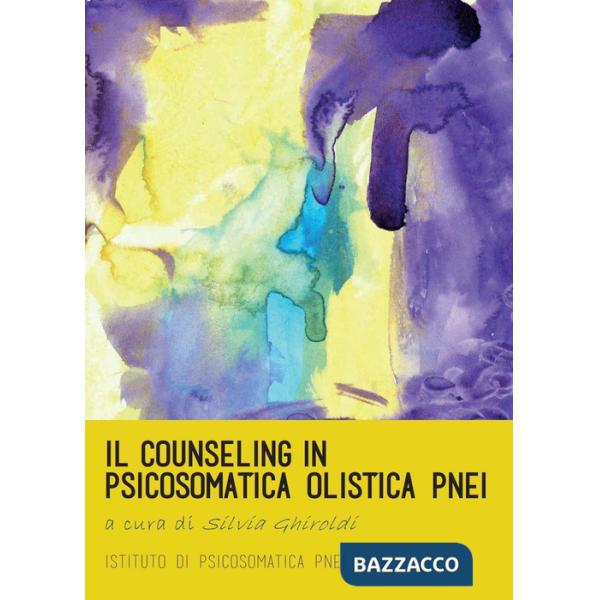 Counseling in psicosomatica olistica PNEI (Il)