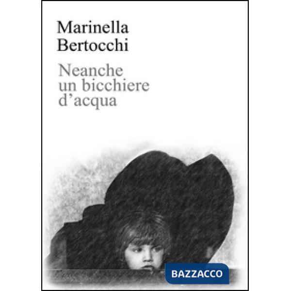 Neanche un bicchiere d'acqua