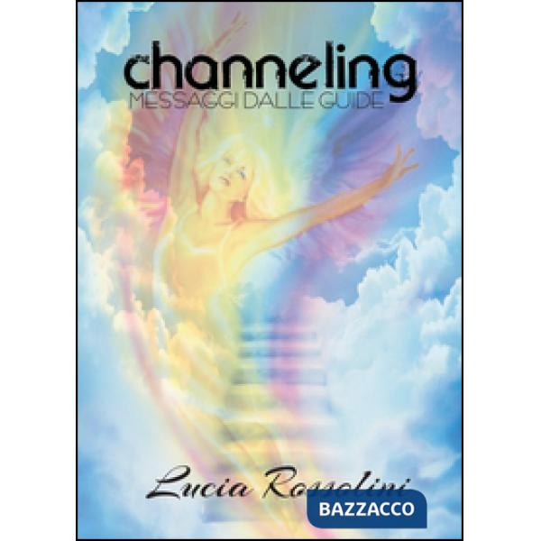 Channeling. Messaggi dalle guide