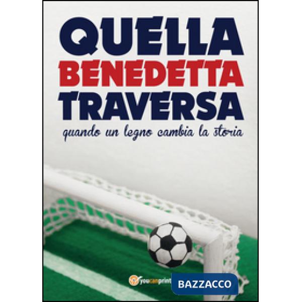 Quella benedetta traversa