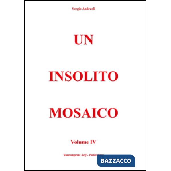 Insolito mosaico (Un). Vol. 4
