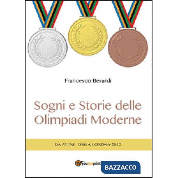 Sogni e storie delle Olimpiadi moderne