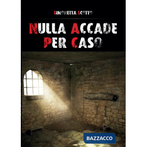 Nulla accade per caso