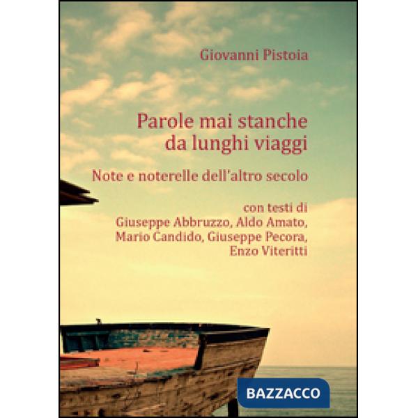 Parole mai stanche da lunghi viaggi