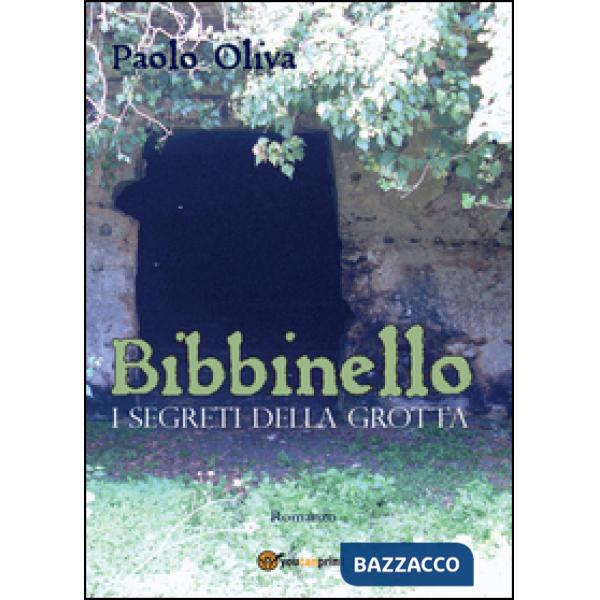 Bibbinello. I segreti della grotta