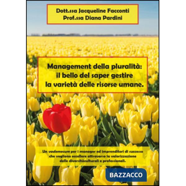 Management della pluralità: il bello del saper gestire la varietà delle risorse 
