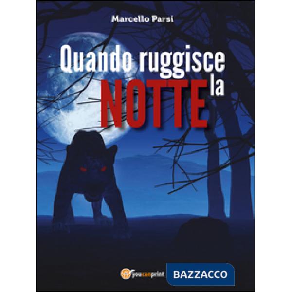 Quando ruggisce la notte