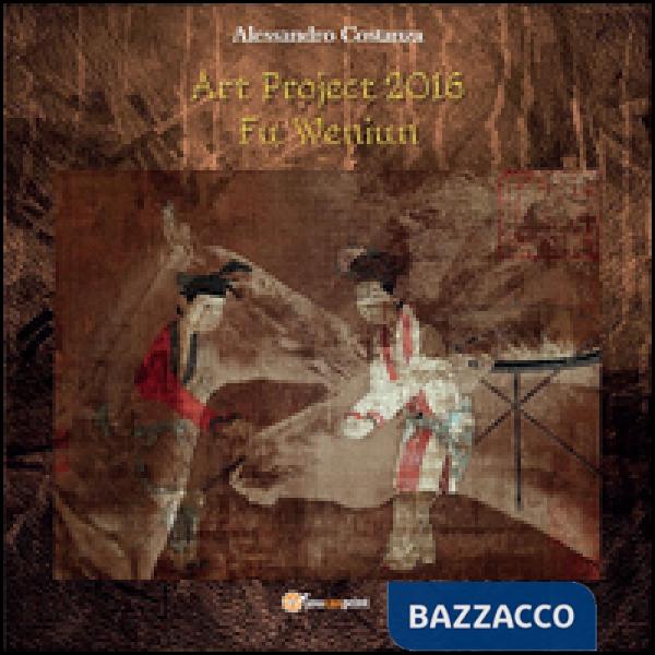 Progetto Arte 2016 Fu Wenjun