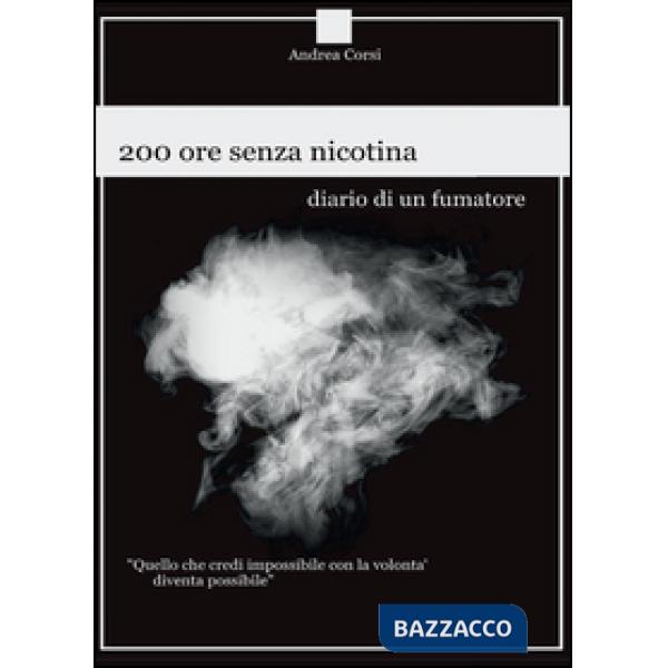 200 ore senza nicotina. Diario di un fumatore