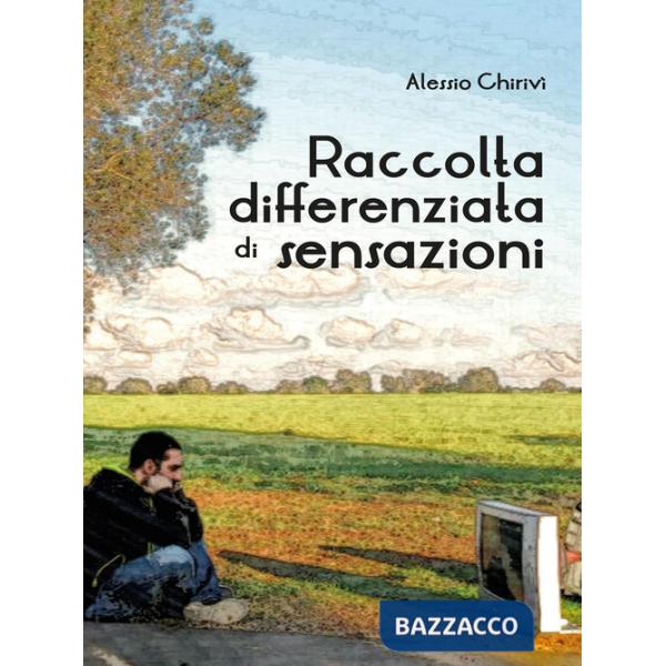 Raccolta differenziata di sensazioni
