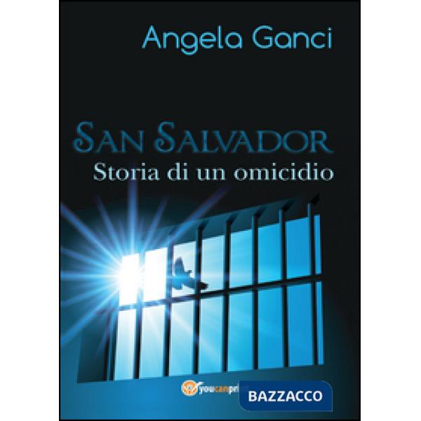 San Salvador. Storia di un omicidio