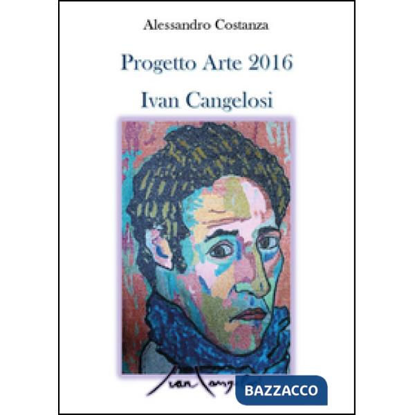 Progetto Arte 2016 Ivan Cangelosi