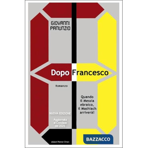 Dopo Francesco. Quando il Messia ebraico, il Mashiach arriverà!