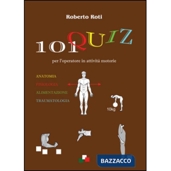 101 quiz per l'operatore in attività motorie