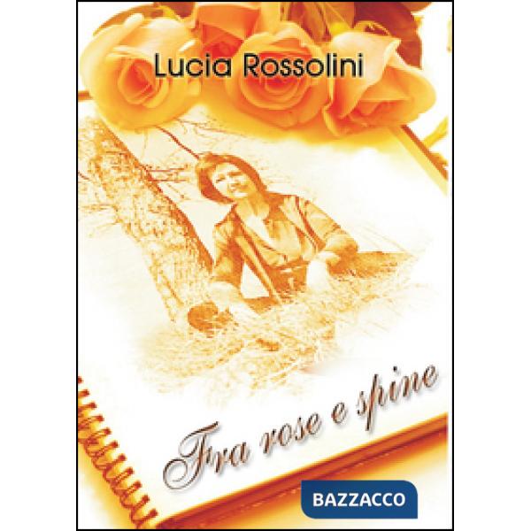 Fra rose e spine
