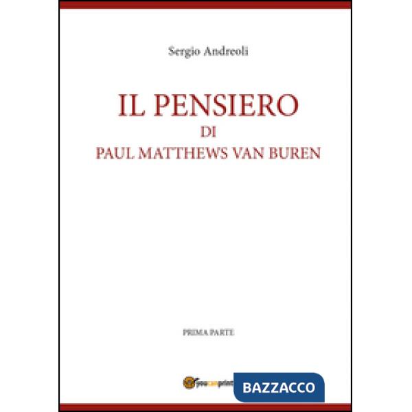 Pensiero di Paul Matthews Van Buren (Il). Vol. 1