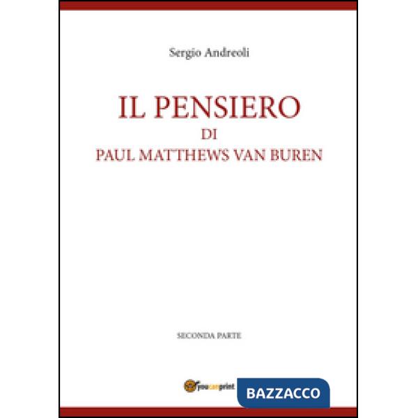 Pensiero di Paul Matthews Van Buren (Il). Vol. 2