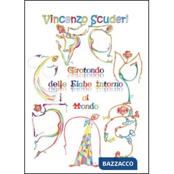 Girotondo delle fiabe intorno al mondo. Vol. 7