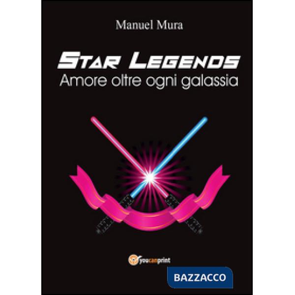 Amore oltre ogni galassia. Star legends